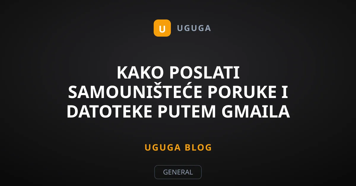 Kako poslati samouništeće poruke i datoteke putem Gmaila