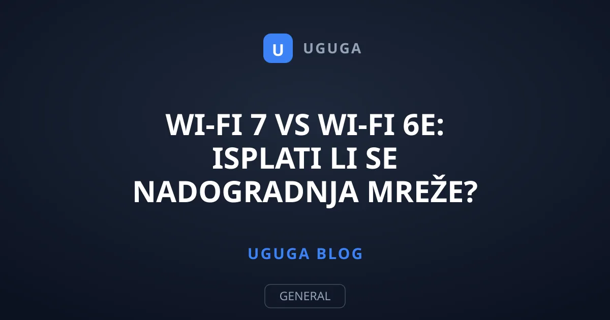 Wi-Fi 7 vs Wi-Fi 6E: Isplati li se nadogradnja mreže?